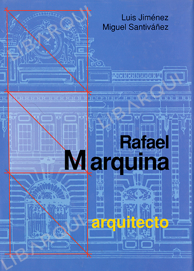 Libro de Arquitectura: Rafael Marquina Arquitecto - Luis Jimenez/Santivañez, Miguel